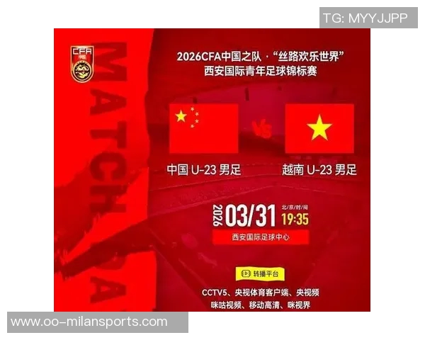 中国U22迎来机会泰国U21或以小打大核心球员缺阵成隐忧